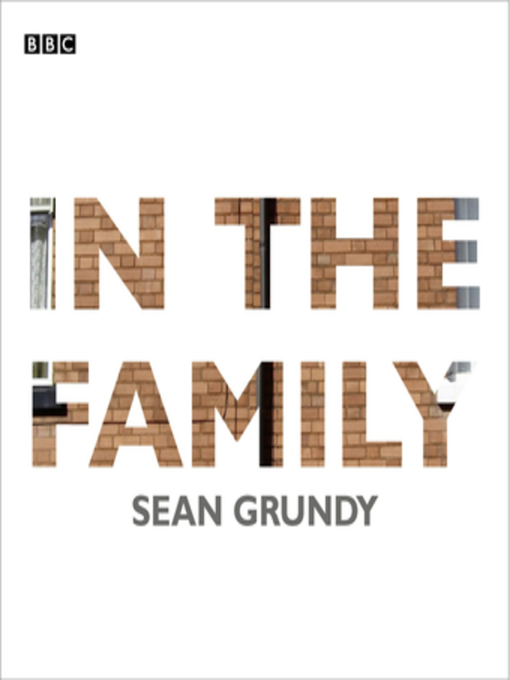 Title details for In the Family by Sean Grundy - Available